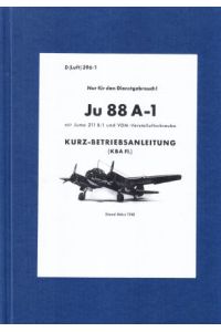 Ju 88 A-1 mit Jumo 211 B/1 und VDM-Verstelluftschraube. Kurz-Betriebsanleitung (KBA Fl. )  - D (Luft) 396/1.