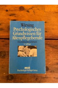 Psychologisches Grundwissen für Altenpflegeberufe : ein praktisches Lehrbuch.