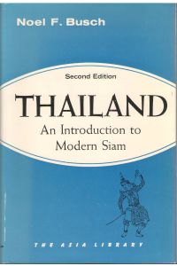 Thailand.   - An introduction to modern Siam. Drawings by Alan Thielker. Map by Dorothy DeFontaine