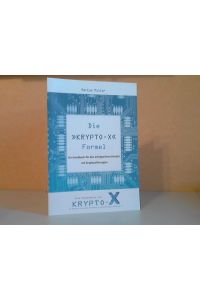 Die Krypto-X Formel - Ihr Handbuch für den erfolgreichen Handel mit Kryptowährungen