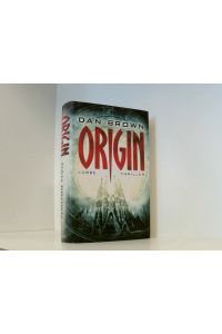 Origin: Thriller (Robert Langdon, Band 5)  - Thriller