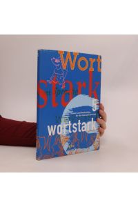 Wortstark 5. Themen und Werkstätten für den Deutschunterricht