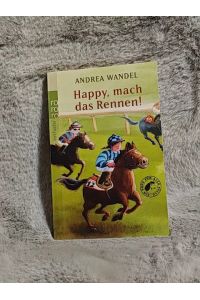 Wandel, Andrea: Ein Pony für alle Fälle; Teil: Bd. 6. , Happy, mach das Rennen!.   - Rororo ; 21364 : rororo Rotfuchs