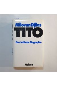 Tito. Eine kritische Biographie