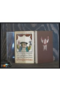 Die löblichen Umständ und ergötzlichen Abenteuer des Gurgelritters Gargantua. In faßlichem Deutsch neu herausgebracht von Edith Schaeffer.