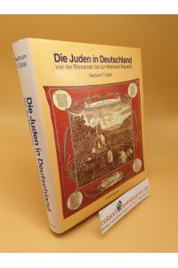 Die Juden in Deutschland von der Römerzeit bis zur Weimarer Republik