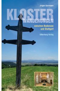Klosterwanderungen zwischen Bodensee und Stuttgart