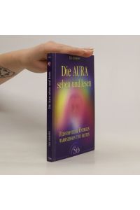 Die Aura sehen und lesen