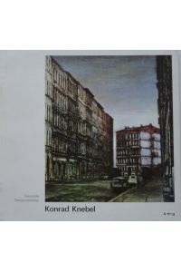 Konrad Knebel. Gemälde - Temperablätter. Ausstellung 26. Juli bis 31. August 1986.
