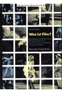 Was ist Film? Mit einem Vorwort von Tom Tykwer und einer Einleitung von François Truffaut.