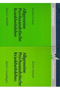 (2 BÄNDE) Allgemeine Psychoanalytische Krankheitslehre. Band 1: Grundlagen / Band 2: Modelle.   - Vorwort von Otto F. Kernberg.
