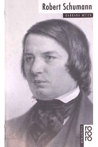 Robert Schumann.   - Rororo ; 50522 : Rowohlts Monographien