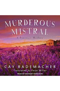 Murderous Mistral (Provence Mystery, Band 1),