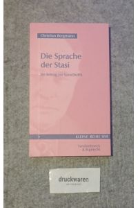 Die Sprache der Stasi : ein Beitrag zur Sprachkritik.   - Kleine Reihe V & R 4012.