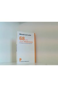 68 oder neues Biedermeier: Der Kampf um die Deutungsmacht: Der Kampf um die Deutungsmacht Originalausgabe  - der Kampf um die Deutungsmacht