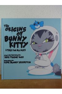 The Origins of Bunny Kitty. A Tale for all Ages