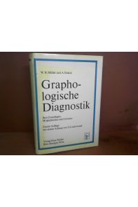 Graphologische Diagnostik. Ihre Grundlagen, Möglichkeiten und Grenzen.