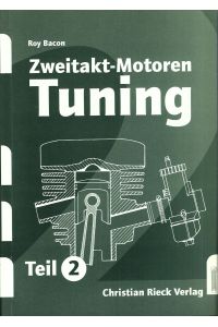 Zweitakt-Motoren Tuning; Teil 2; Für Leistungssteigerungen an Serienmotoren