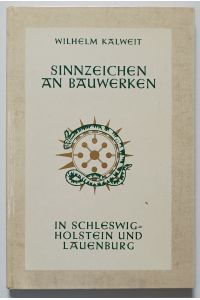 Sinnzeichen an Bauwerken in Schleswig-Holstein und Lauenburg.