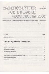 Arbeitsblätter für ethische Forschung 2. 85, Nr. 14, Oktober, 1985].   - Hg.: Schweizerischer Arbeitskreis für ethische Forschung.