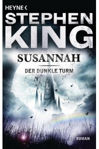Susannah: Roman (Der Dunkle Turm, Band 6)