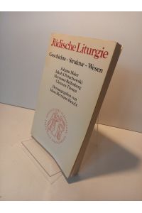 Jüdische Liturgie. Geschichte, Struktur, Wesen. (= Quaestiones Disputatae, 86).