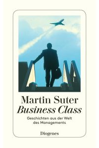 Business Class: Geschichten aus der Welt des Managements (detebe)