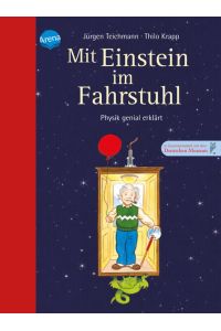 Arena Verlag GmbH Mit Einstein im Fahrstuhl: Physik genial erklärt: