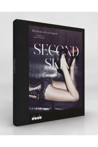 SECOND SKIN: The Erotic Art of Lingerie  - The Erotic Art of Lingerie