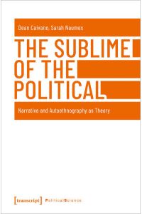 The Sublime of the Political  - Narrative and Autoethnography as Theory