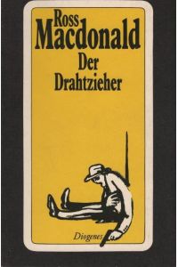 Der Drahtzieher : sämtl. Detektivstories um Lew Archer I.   - Aus d. Amerikan. von Hubert Deymann / Diogenes-Taschenbuch ; 21018