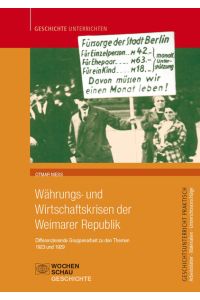 Währungs- und Wirtschaftskrisen in der Weimarer Republik: Differenzierende Gruppenarbeit zu den Themen 1923 und 1929 (Geschichtsunterricht praktisch)