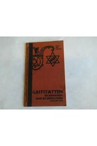 Gaststätten in München und Südbayern. Ausgabe 1928