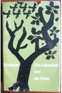 Die Lebenden und die Toten - : Roman. Der deutschen Fassung liegt eine Übersetzung von Corrinna Wojtek zugrunde.