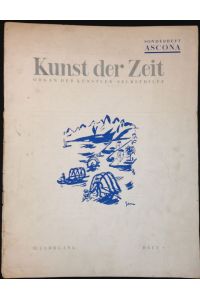 Kunst der Zeit.   - Organ der Künstler-Selbsthilfe. II. Jahrgang, Heft 7. Sonderheft: Ascona.