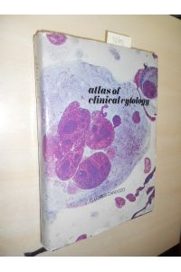 Atlas of clinical cytology.   - A contribution to precise cytodiagnosis and cytological differential diagnosis with 3300 full-colour illustrations.