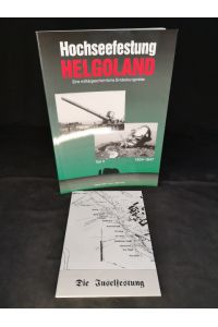 Hochseefestung Helgoland  - Eine militärhistorische Entdeckungsreise: 1934-1947