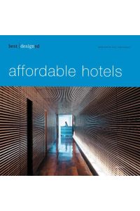 Best designed affordable hotels  - Martin Nicholas Kunz ; Patricia Massó. [Transl. Ade Team, Andrea Adelung. Texts Frank Bantle ...]