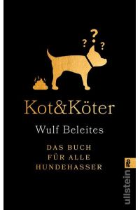 Kot & Köter: Das Buch für alle Hundehasser