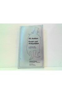 38. Auktion Kunst- und Antiquitäten, 3. Oktober 1981. Freiwillige Versteigerung aus verschiedenem Besitz. Katalog.