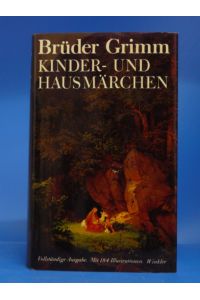 Kinder-und Hausmärchen. Vollständige Ausgabe. Mit 184 Illustrationen.