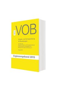 VOB Vergabe- und Vertragsordnung für Bauleistungen  - Ergänzungsband 2015 zur VOB Gesamtausgabe 2012