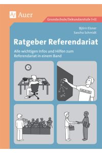 Ratgeber Referendariat  - Alle wichtigen Infos und Hilfen zum Referendariat in einem Band (Alle Klassenstufen)
