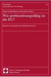 Wie problemlösungsfähig ist die EU?  - Regieren im europäischen Mehrebenensystem