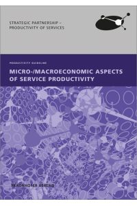 Micro-/Macroeconomic Aspects of Service Productivity.   - Productivity Guideline.