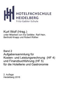 Aufgabensammlung: für HF4 und HF5 (Hotelfachschule Heidelberg - Rechnungswesen)