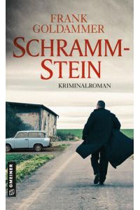 Schrammstein: Kriminalroman (Kriminalromane im GMEINER-Verlag)