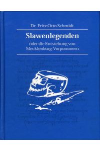 Slawenlegenden oder die Entstehung von Mecklenburg-Vorpommern.