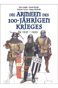 Die Armeen des Hundertjährigen Krieges  - 1337 - 1453
