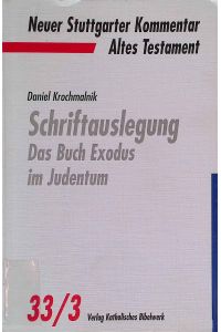 Schriftauslegung; Teil: 3. , Das Buch Exodus im Judentum.   - Neuer Stuttgarter Kommentar, Altes Testament.